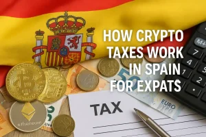 How crypto taxes work in Spain for expats